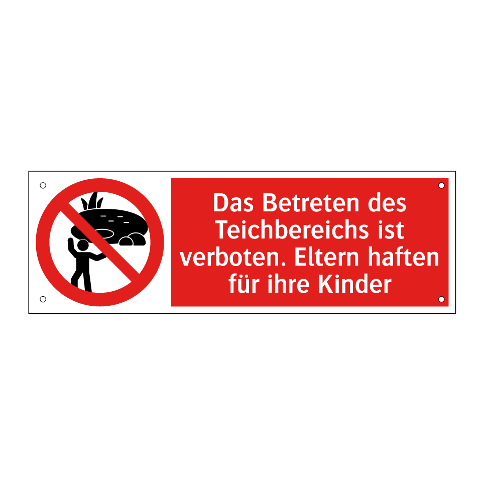 Das Betreten des Teichbereichs ist verboten. Eltern haften für ihre Kinder