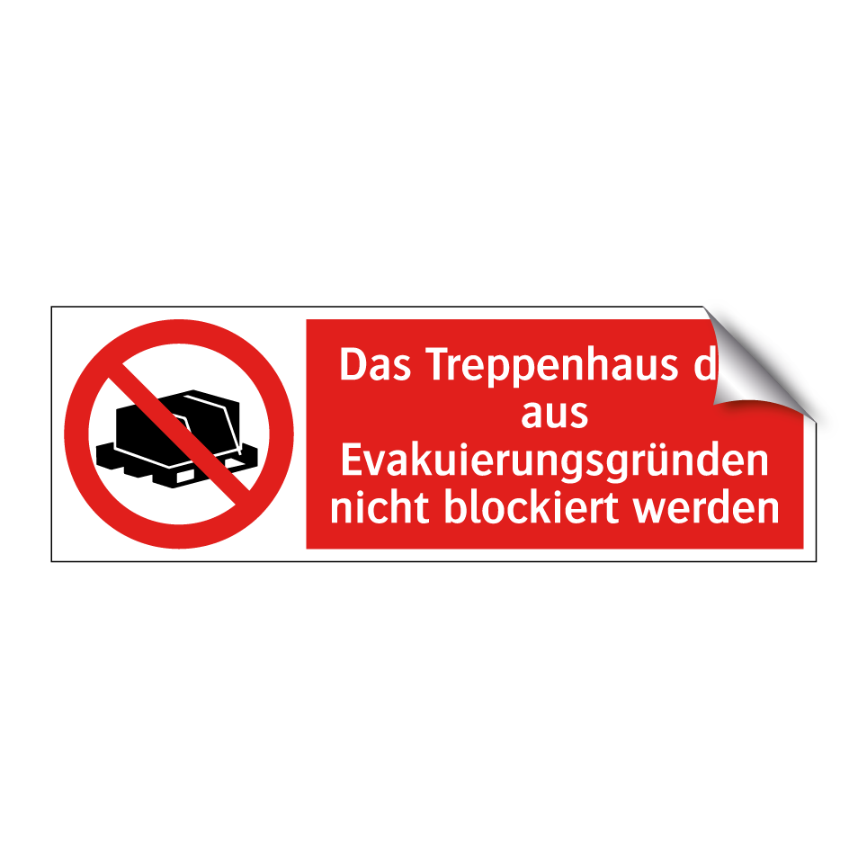 Das Treppenhaus darf aus Evakuierungsgründen nicht blockiert werden