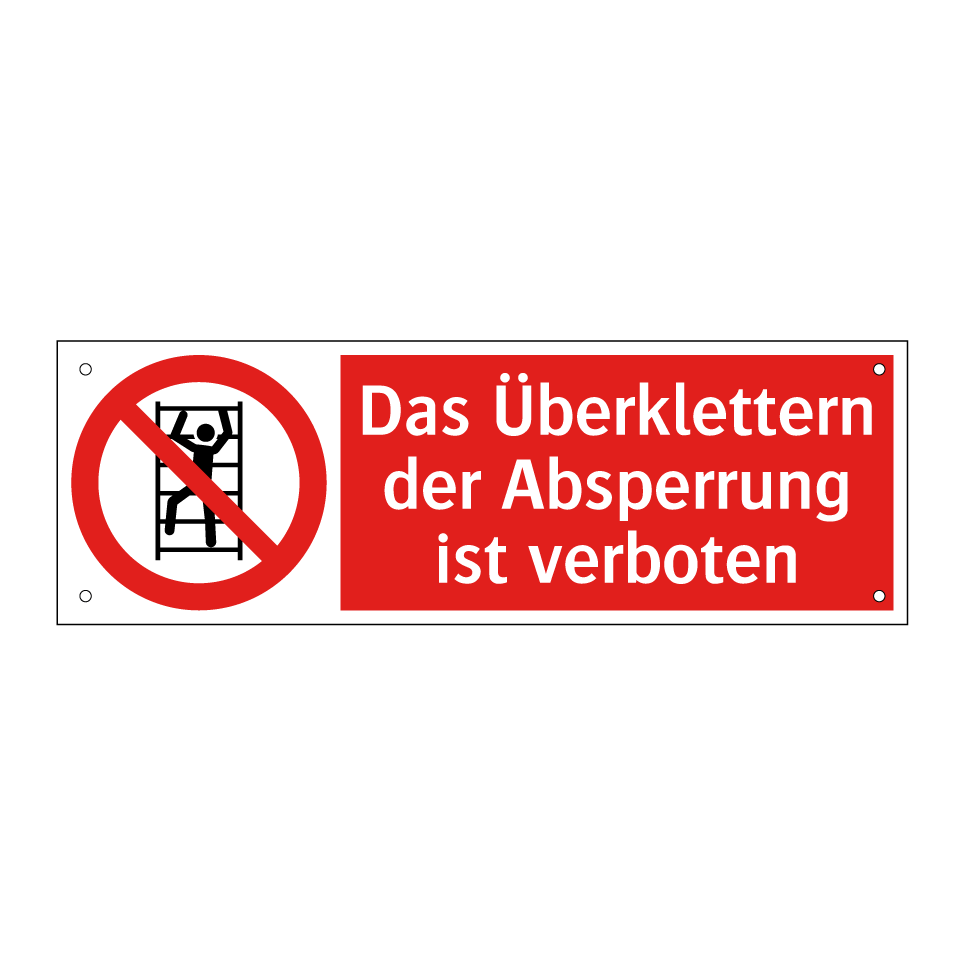 Das Überklettern der Absperrung ist verboten