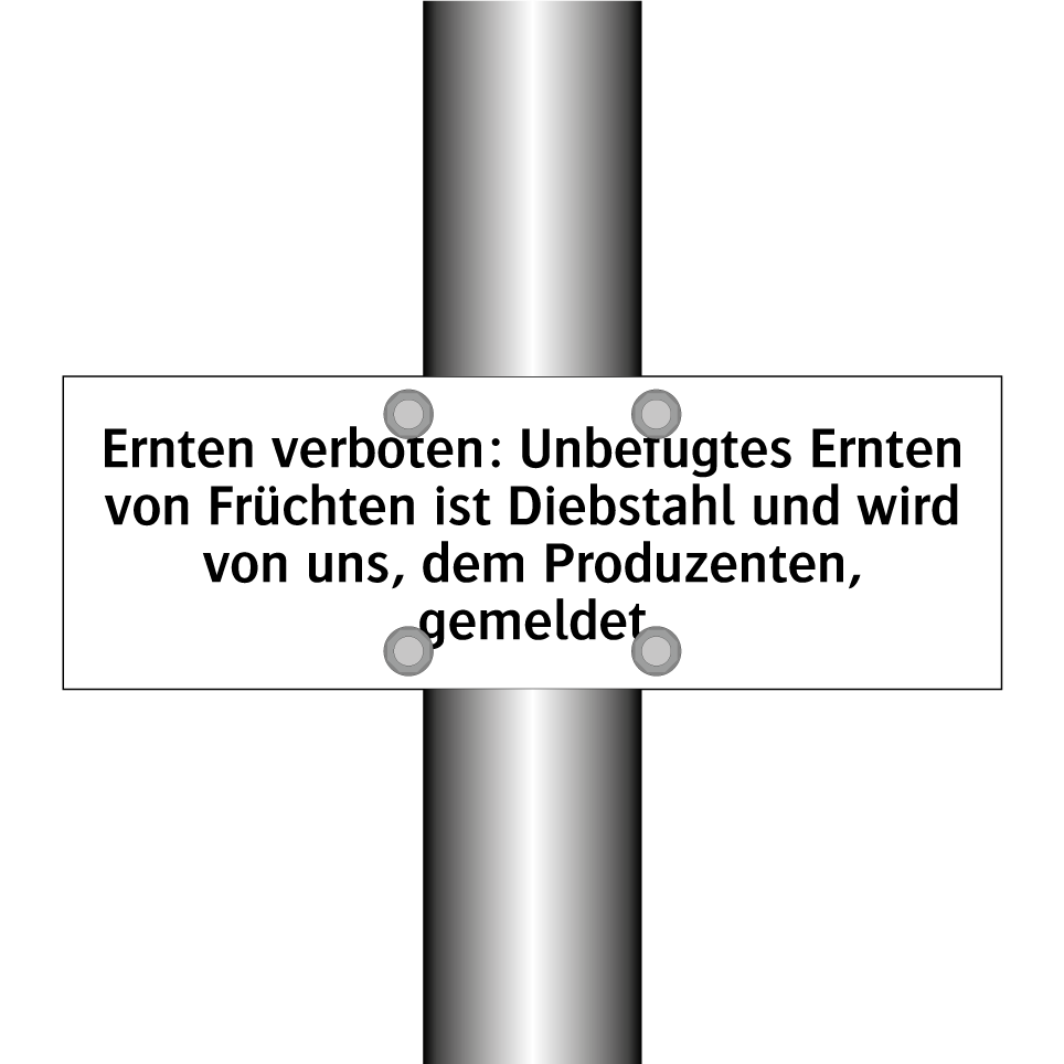 Ernten verboten: Unbefugtes Ernten von Früchten ist Diebstahl und wird von uns, dem Produzenten, gemeldet