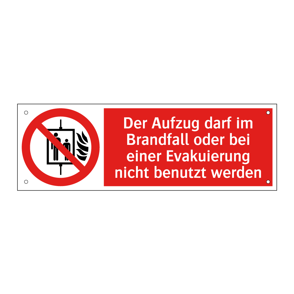 Der Aufzug darf im Brandfall oder bei einer Evakuierung nicht benutzt werden