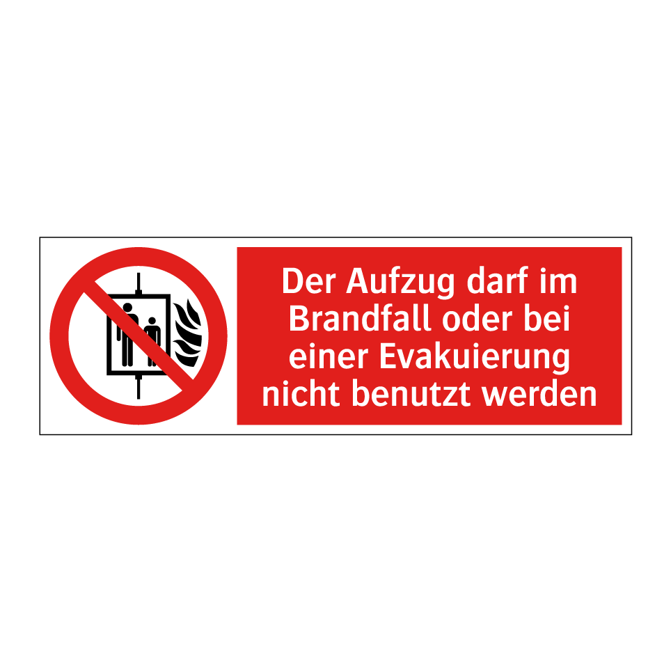 Der Aufzug darf im Brandfall oder bei einer Evakuierung nicht benutzt werden