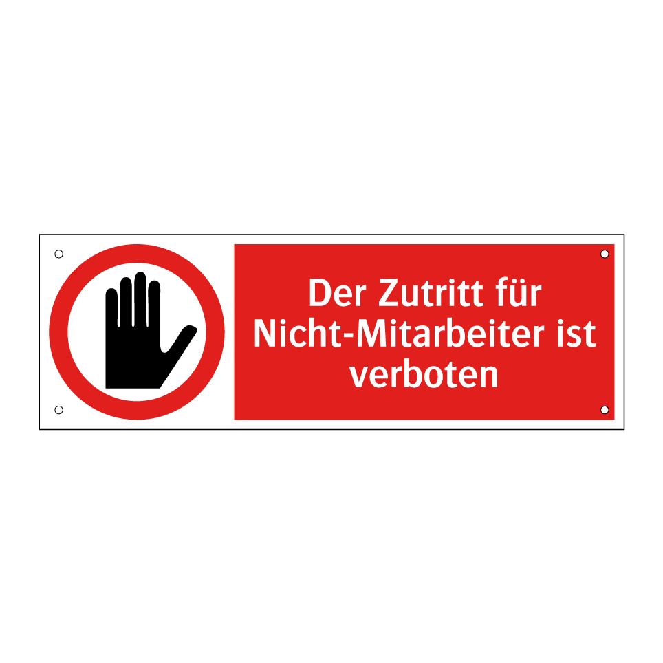 Der Zutritt für Nicht-Mitarbeiter ist verboten