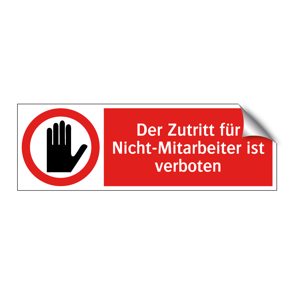 Der Zutritt für Nicht-Mitarbeiter ist verboten
