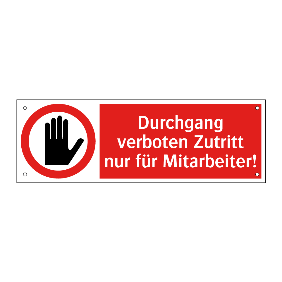 Durchgang verboten Zutritt nur für Mitarbeiter!