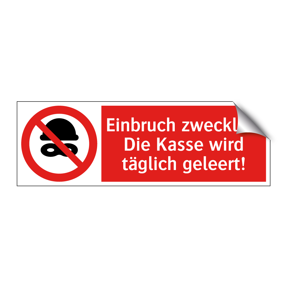 Einbruch zwecklos: Die Kasse wird täglich geleert!