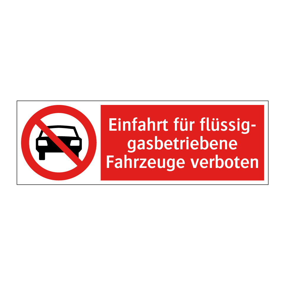 Einfahrt für flüssig- gasbetriebene Fahrzeuge verboten