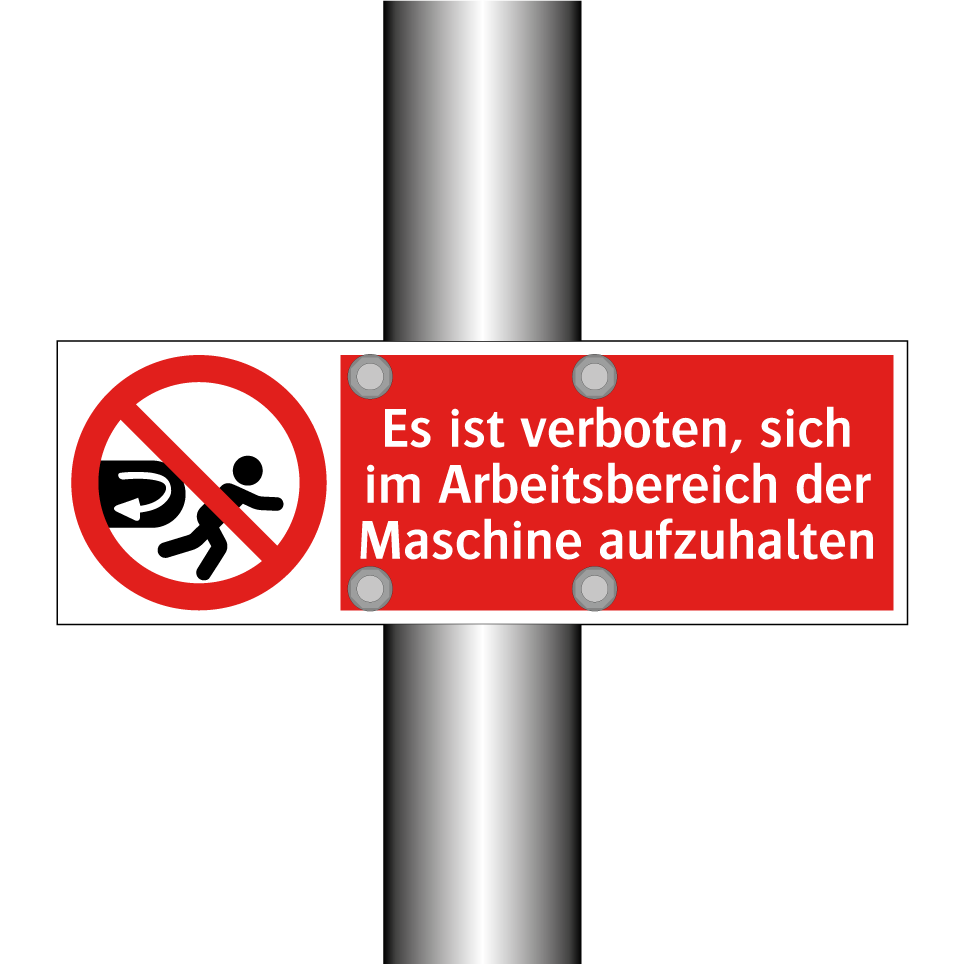 Es ist verboten, sich im Arbeitsbereich der Maschine aufzuhalten