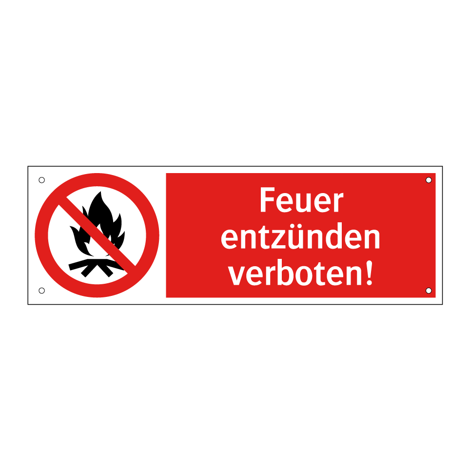 Feuer entzünden verboten!