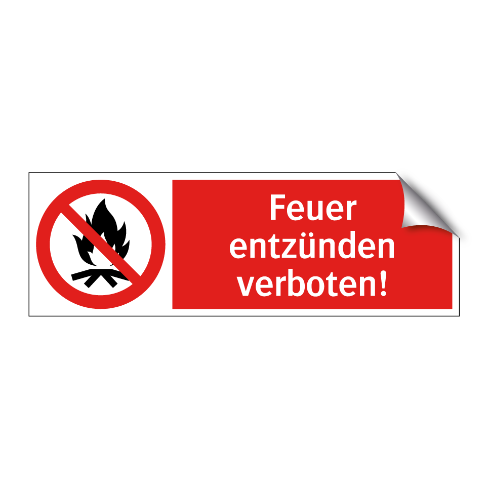 Feuer entzünden verboten!