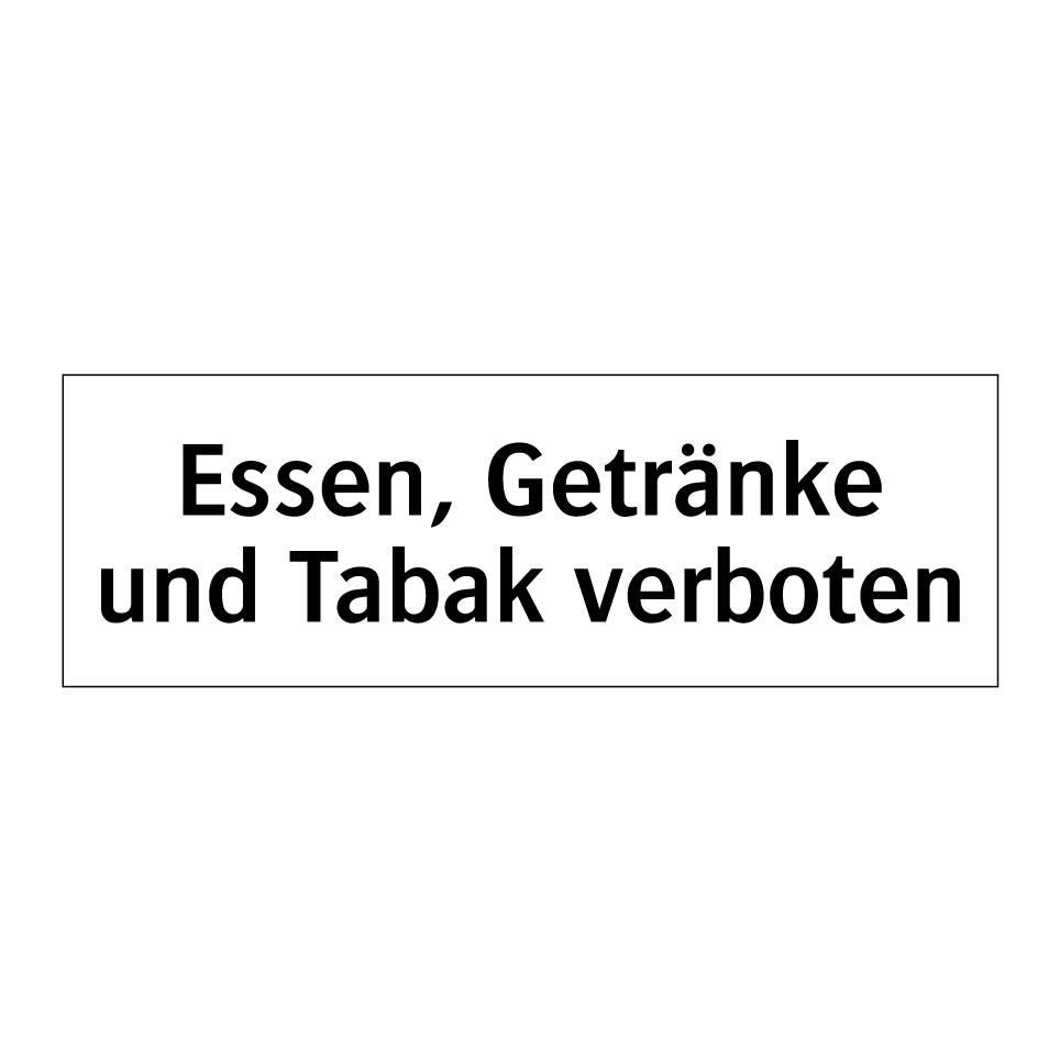 Essen, Getränke und Tabak verboten