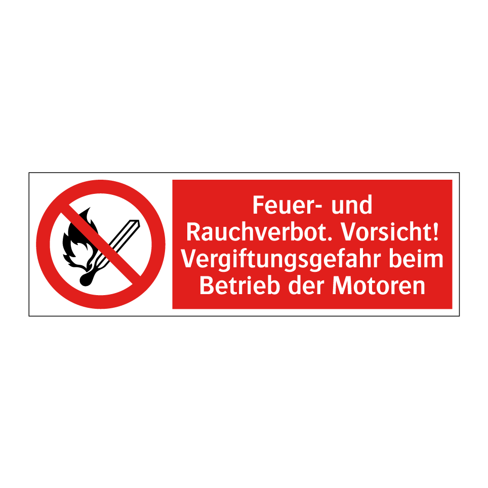 Feuer- und Rauchverbot. Vorsicht! Vergiftungsgefahr beim Betrieb der Motoren
