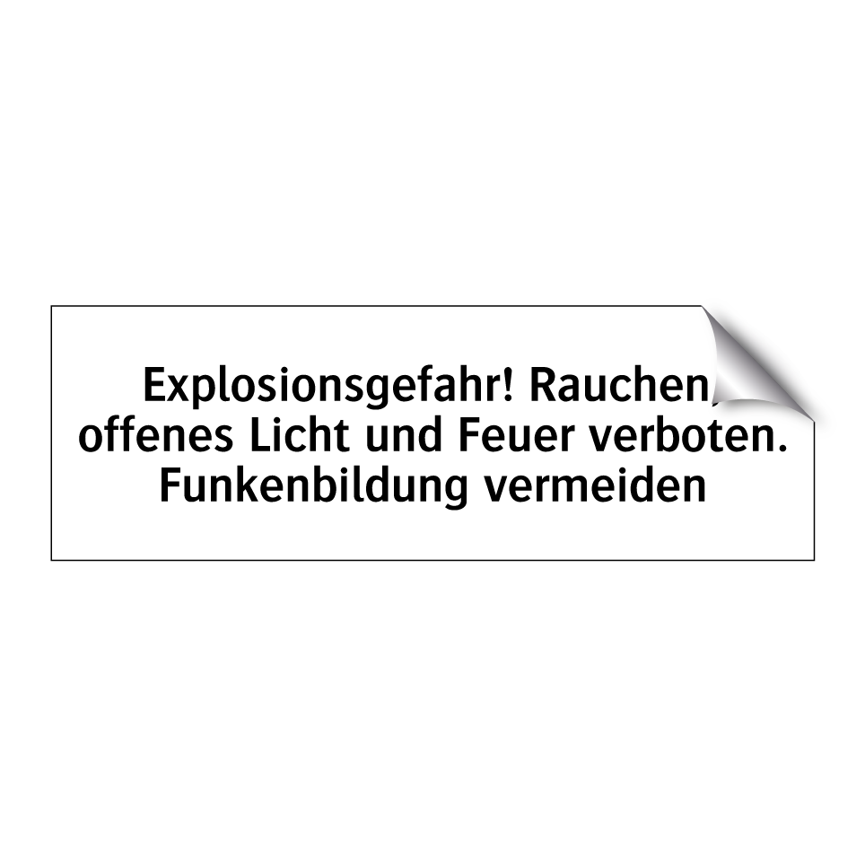 Explosionsgefahr! Rauchen, offenes Licht und Feuer verboten. Funkenbildung vermeiden