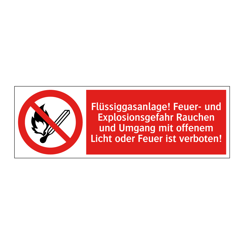 Flüssiggasanlage! Feuer- und Explosionsgefahr Rauchen und Umgang mit offenem Licht oder Feuer ist verboten!
