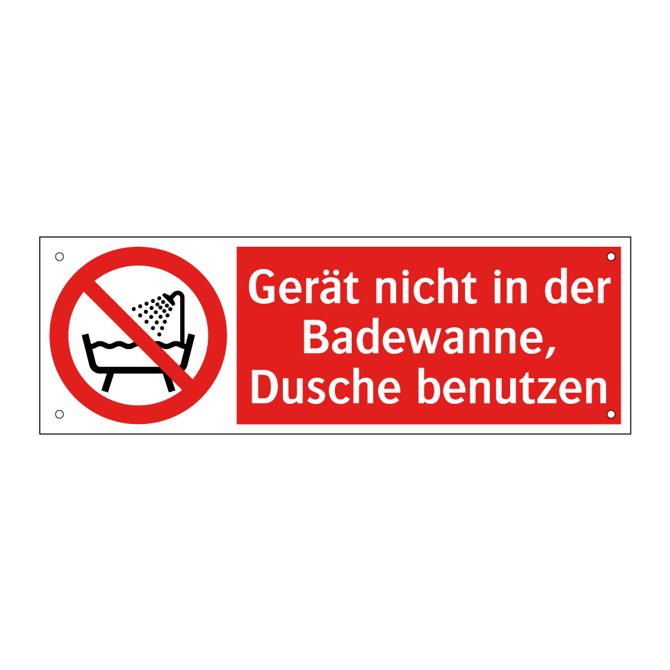 Gerät nicht in der Badewanne, Dusche benutzen
