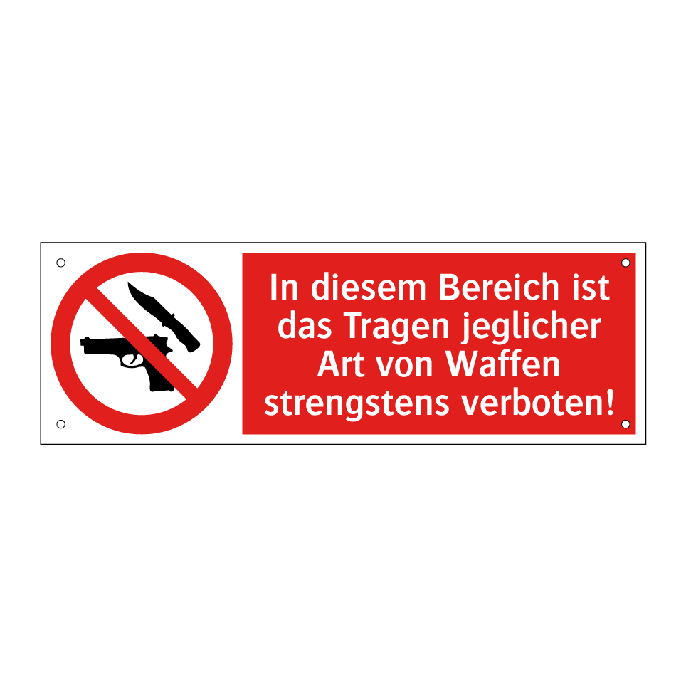 In diesem Bereich ist das Tragen jeglicher Art von Waffen strengstens verboten!