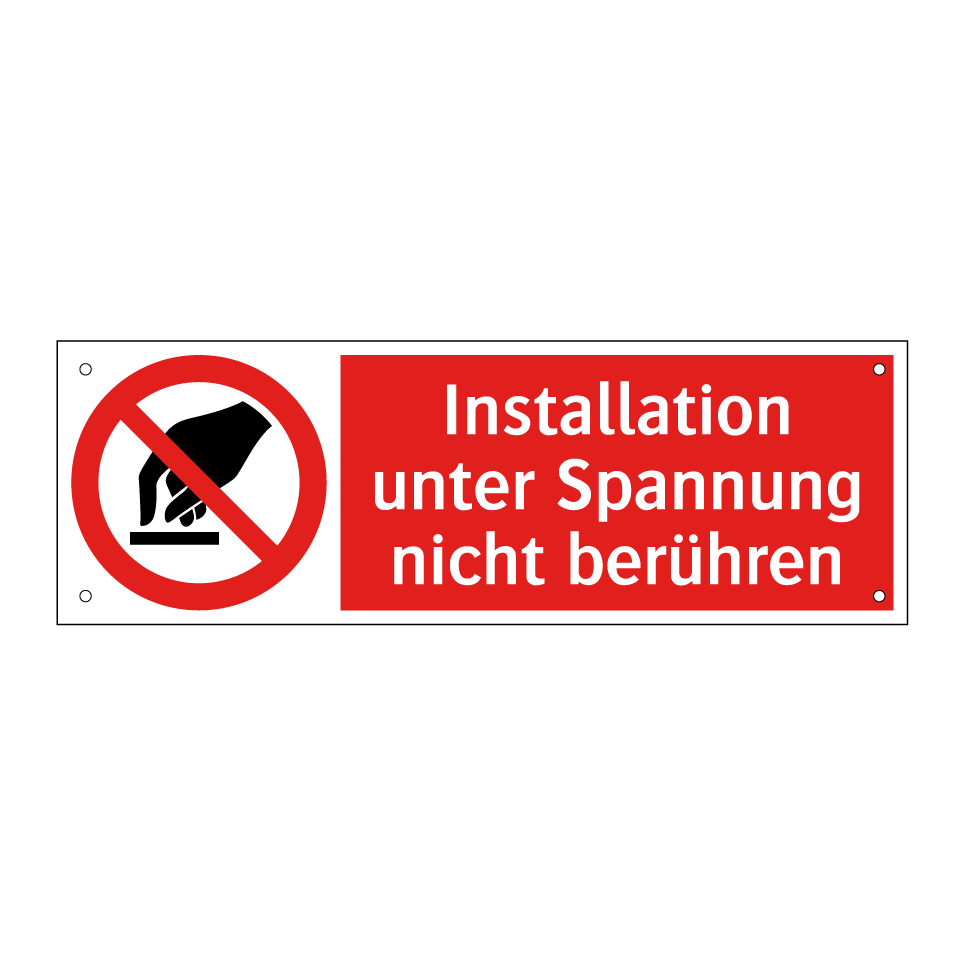 Installation unter Spannung nicht berühren