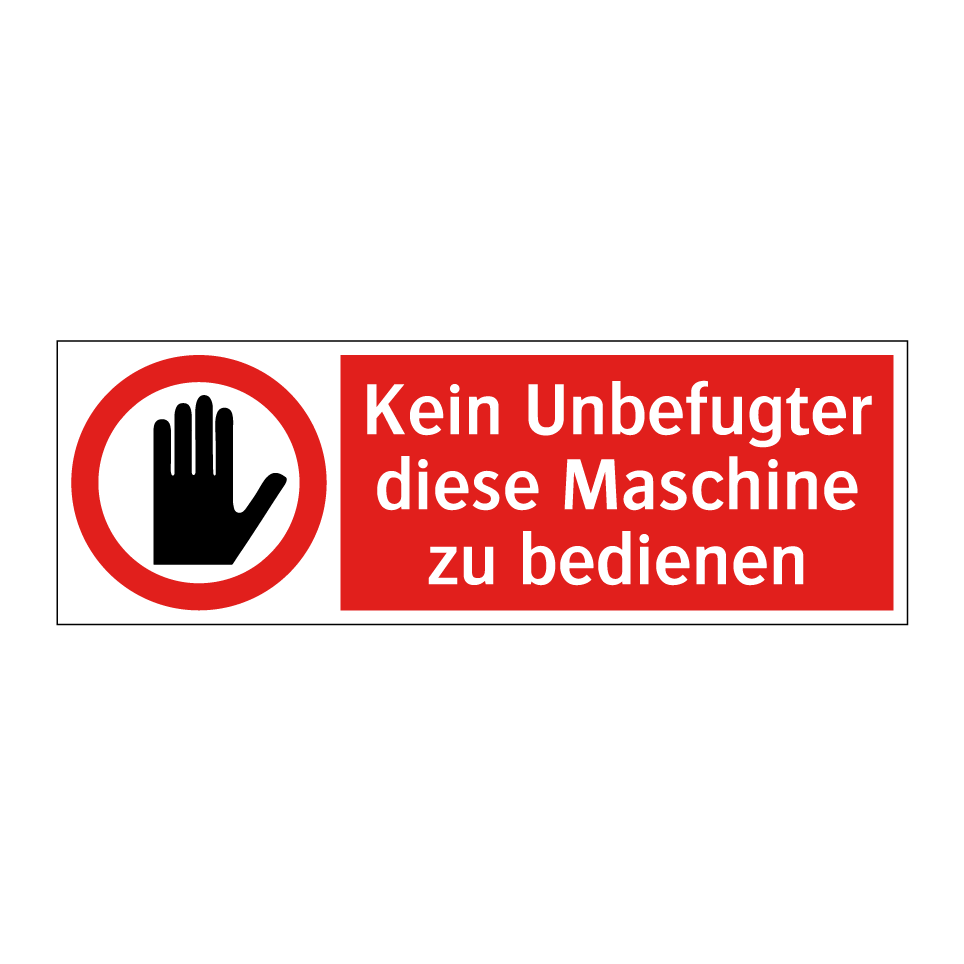Kein Unbefugter diese Maschine zu bedienen