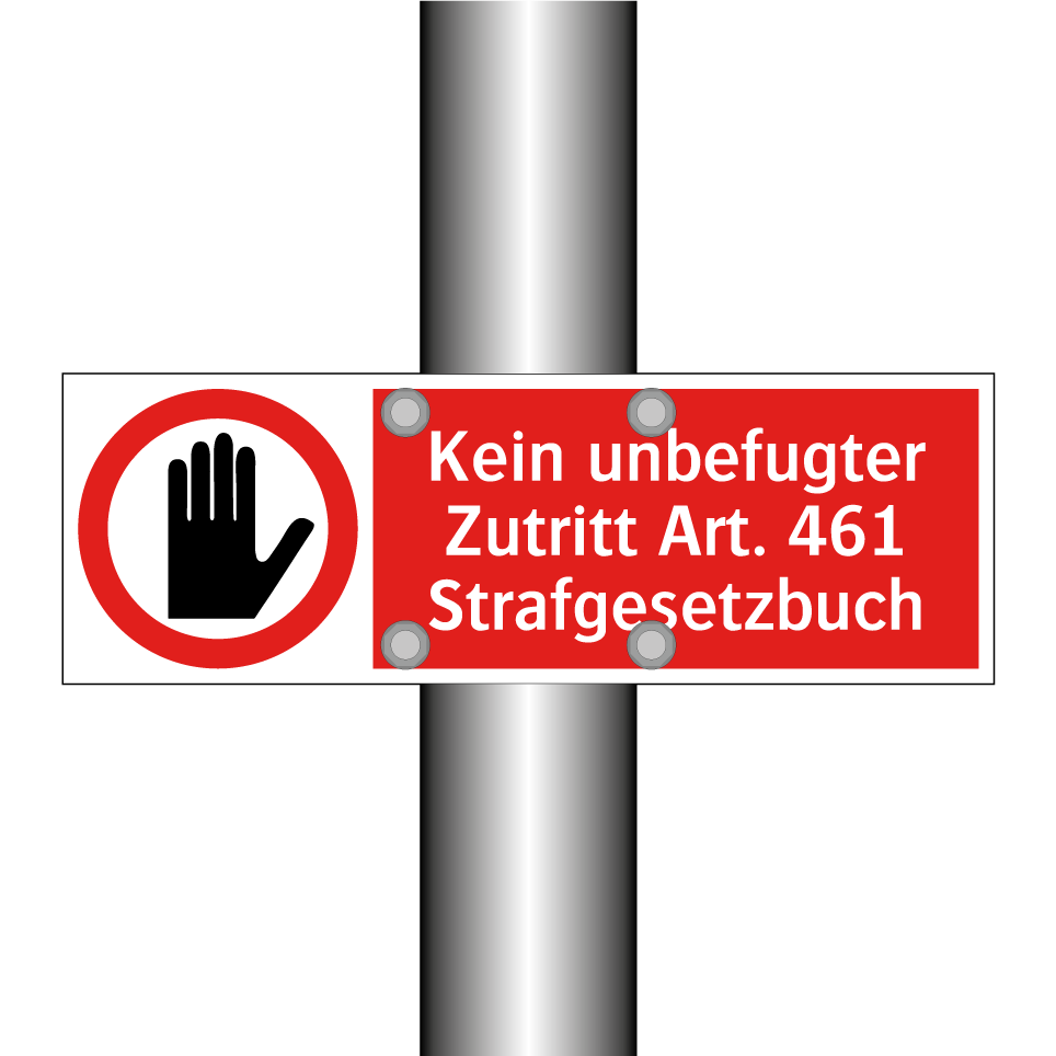 Kein unbefugter Zutritt Art. 461 Strafgesetzbuch