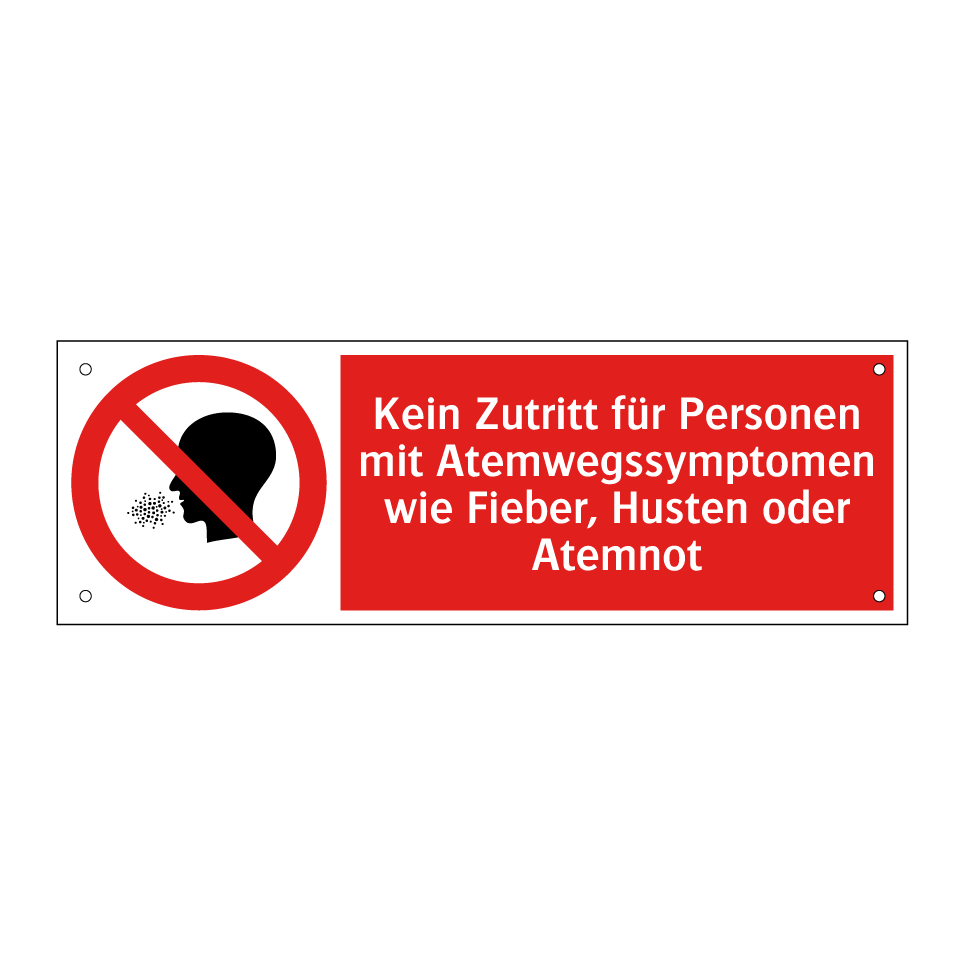 Kein Zutritt für Personen mit Atemwegssymptomen wie Fieber, Husten oder Atemnot