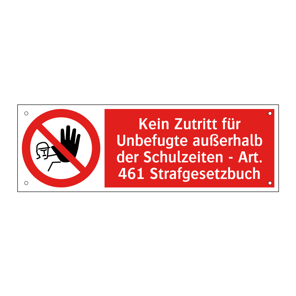 Kein Zutritt für Unbefugte außerhalb der Schulzeiten - Art. 461 Strafgesetzbuch