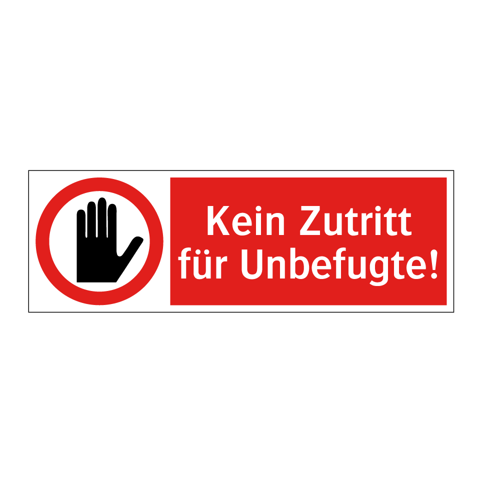 Kein Zutritt für Unbefugte!