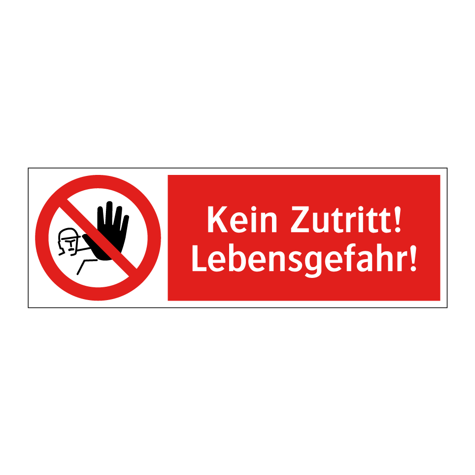 Kein Zutritt! Lebensgefahr!