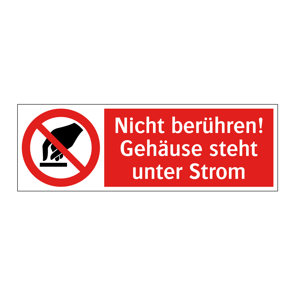 Nicht berühren! Gehäuse steht unter Strom