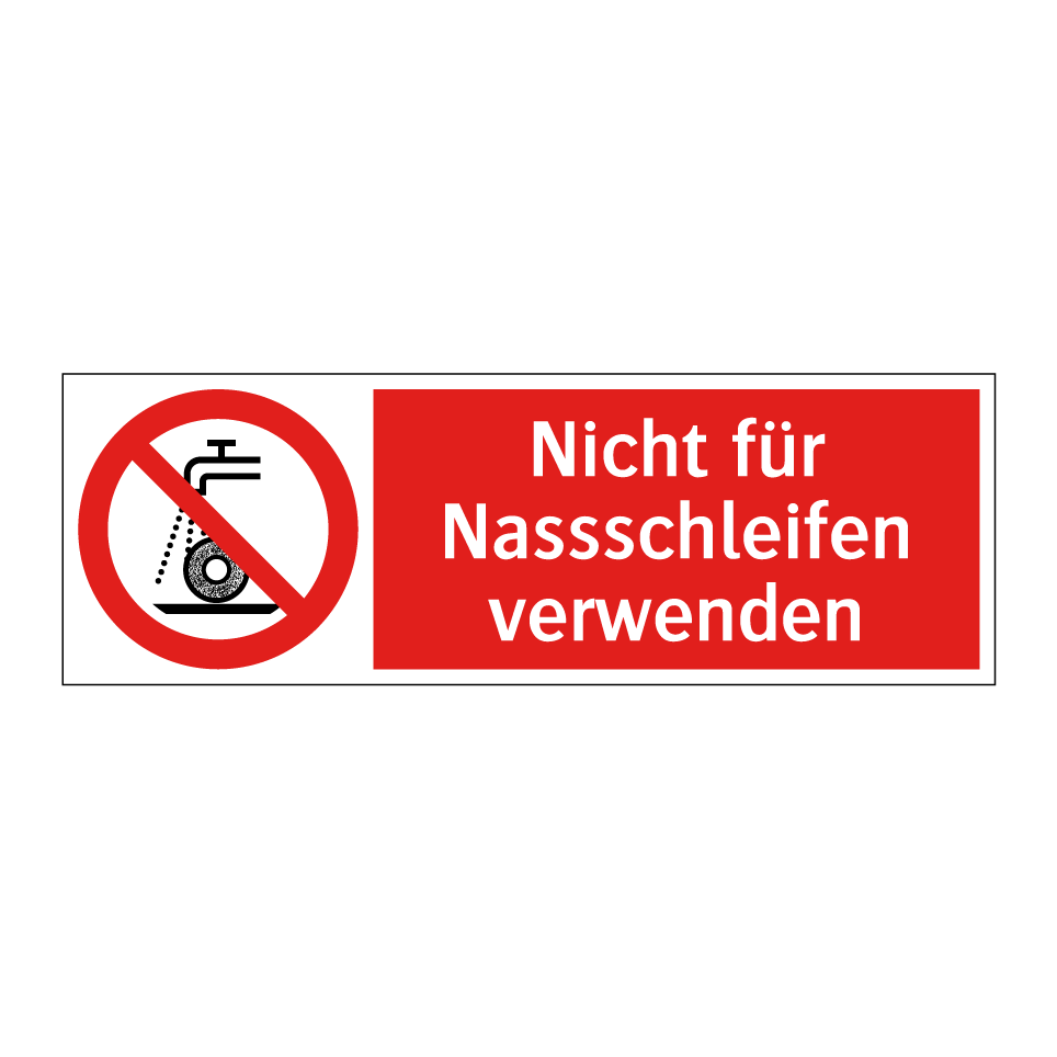 Nicht für Nassschleifen verwenden