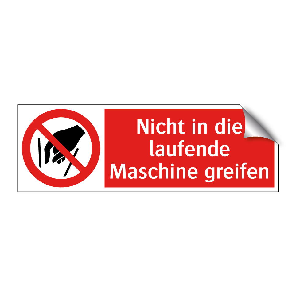 Nicht in die laufende Maschine greifen