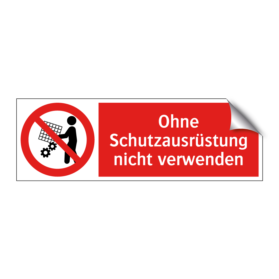 Ohne Schutzausrüstung nicht verwenden