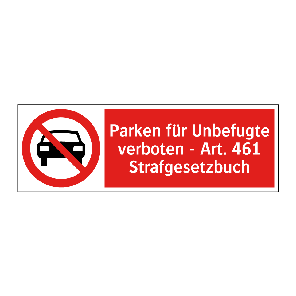 Parken für Unbefugte verboten - Art. 461 Strafgesetzbuch