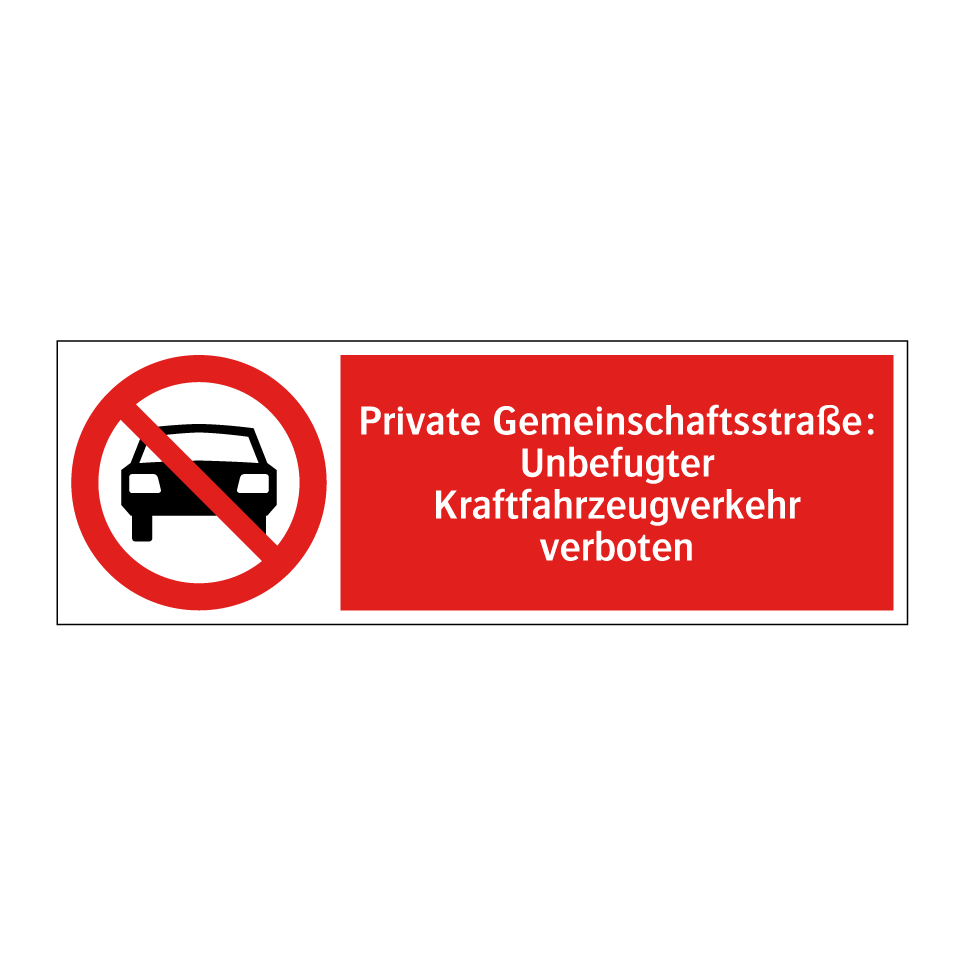 Private Gemeinschaftsstraße: Unbefugter Kraftfahrzeugverkehr verboten