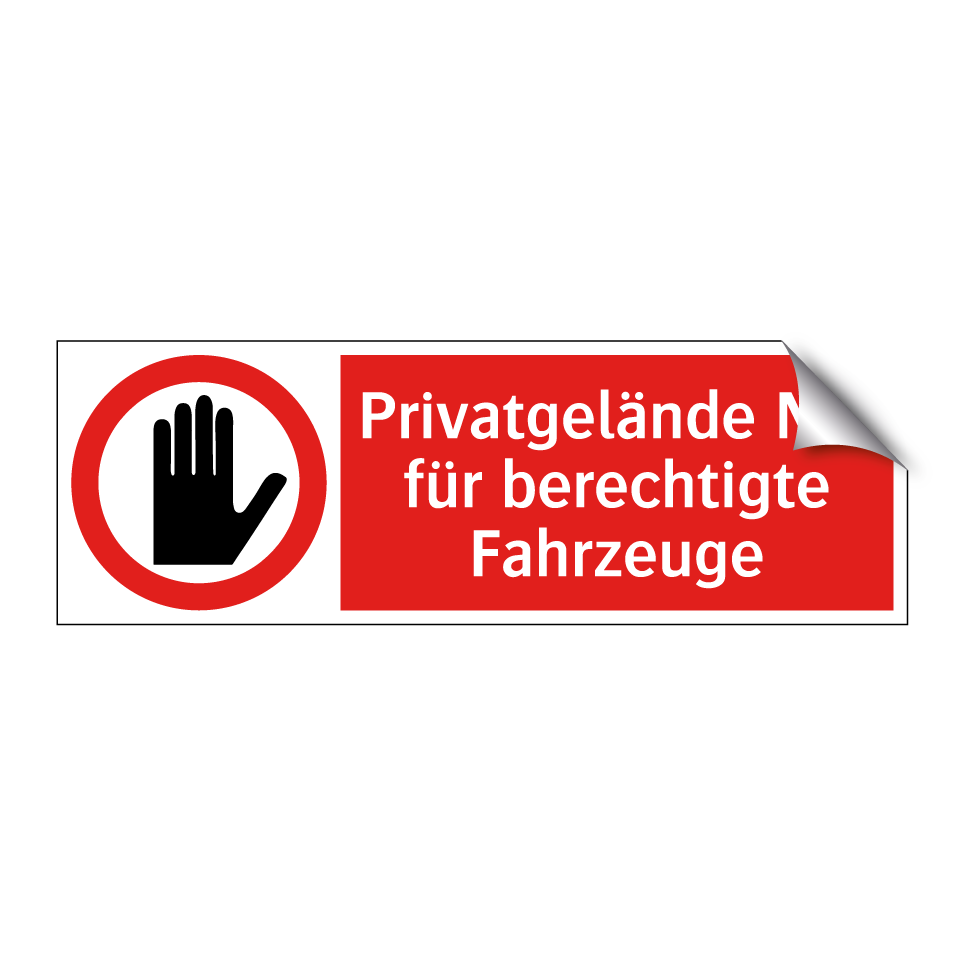 Privatgelände Nur für berechtigte Fahrzeuge