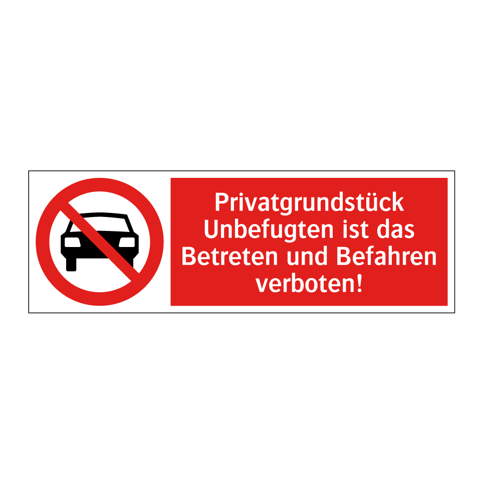 Privatgrundstück Unbefugten ist das Betreten und Befahren verboten!