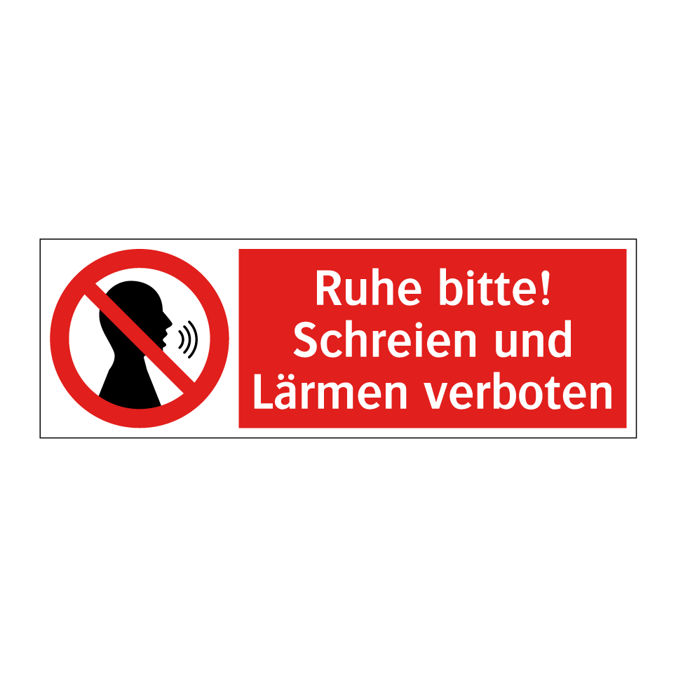 Ruhe bitte! Schreien und Lärmen verboten