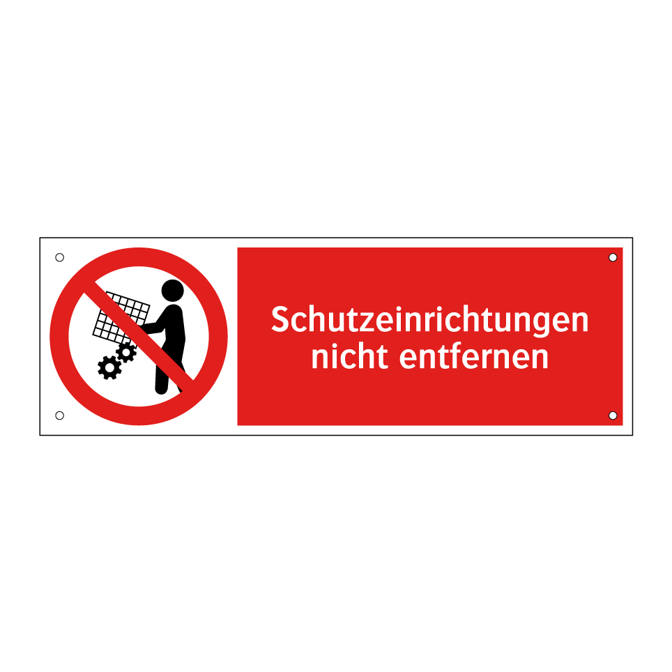 Schutzeinrichtungen nicht entfernen