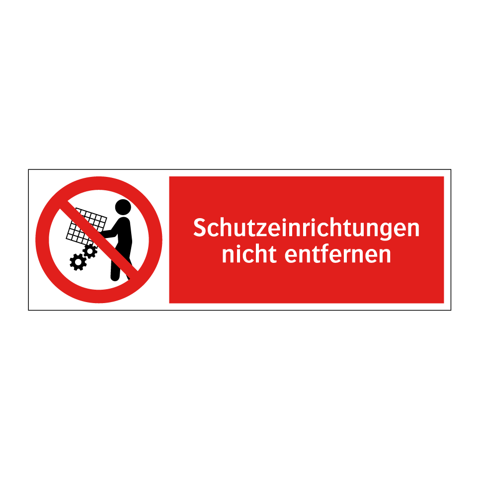 Schutzeinrichtungen nicht entfernen