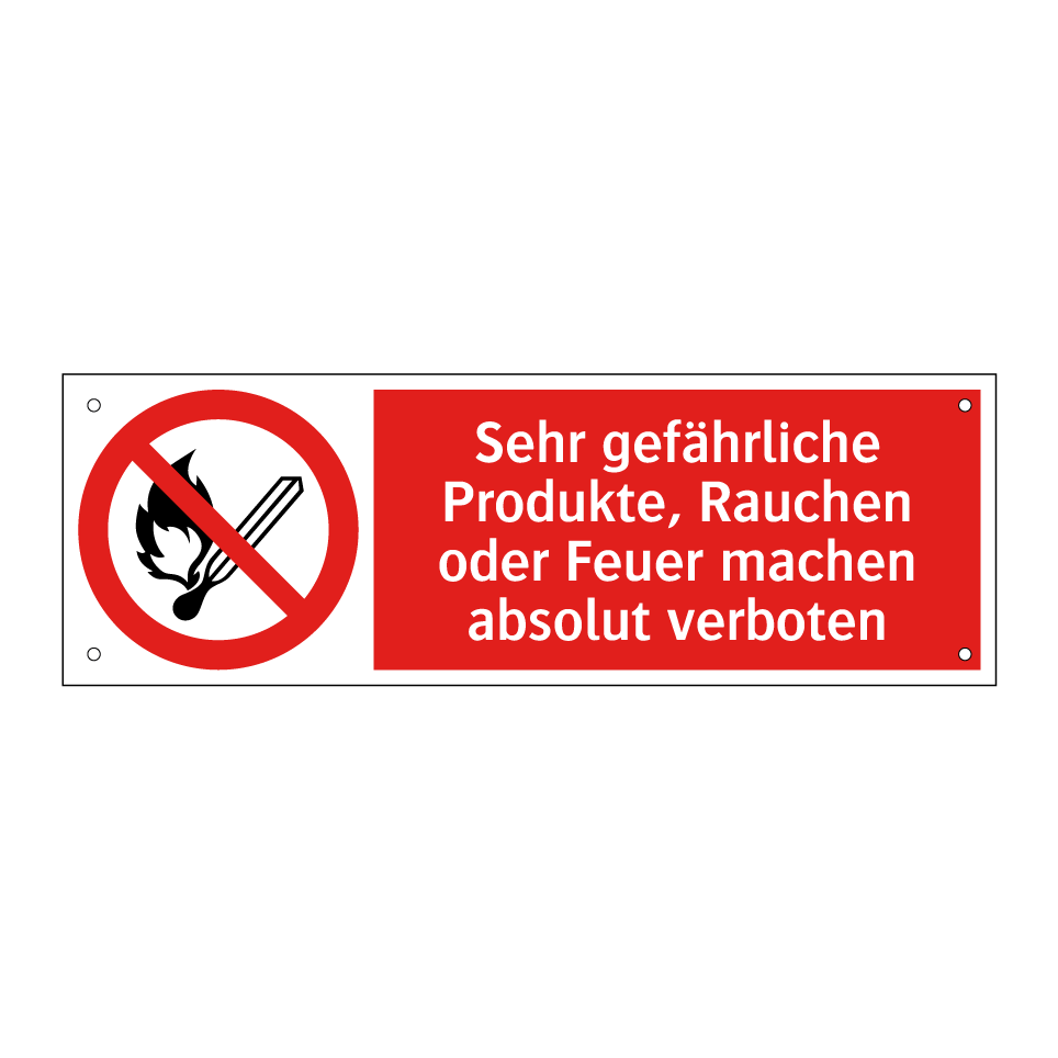 Sehr gefährliche Produkte, Rauchen oder Feuer machen absolut verboten