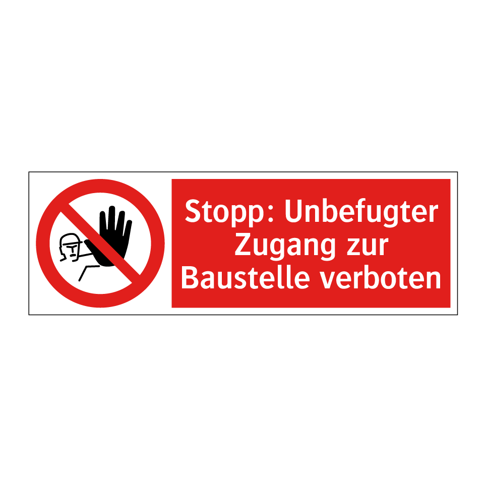 Stopp: Unbefugter Zugang zur Baustelle verboten