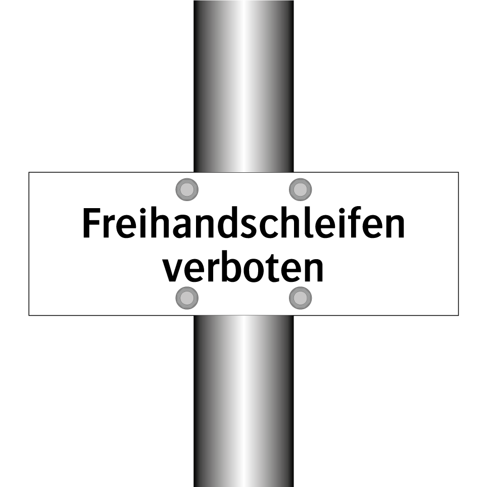 Freihandschleifen verboten