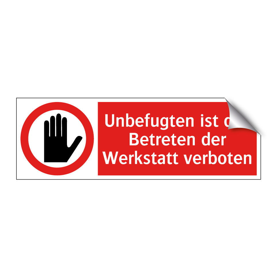 Unbefugten ist das Betreten der Werkstatt verboten