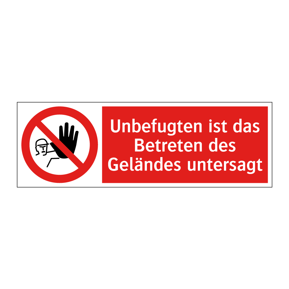 Unbefugten ist das Betreten des Geländes untersagt