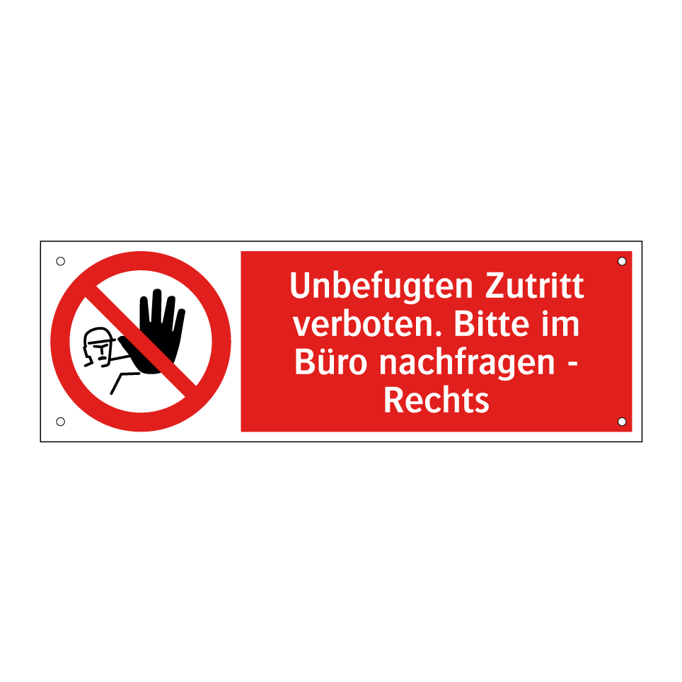 Unbefugten Zutritt verboten. Bitte im Büro nachfragen - Rechts