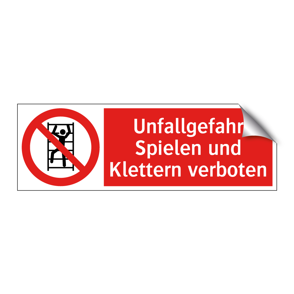 Unfallgefahr Spielen und Klettern verboten