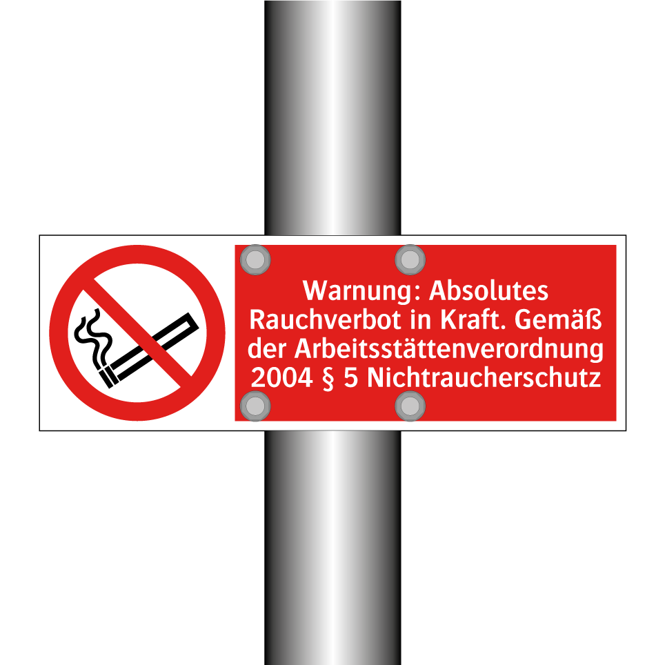 Warnung: Absolutes Rauchverbot in Kraft. Gemäß der Arbeitsstättenverordnung 2004 § 5 Nichtraucherschutz