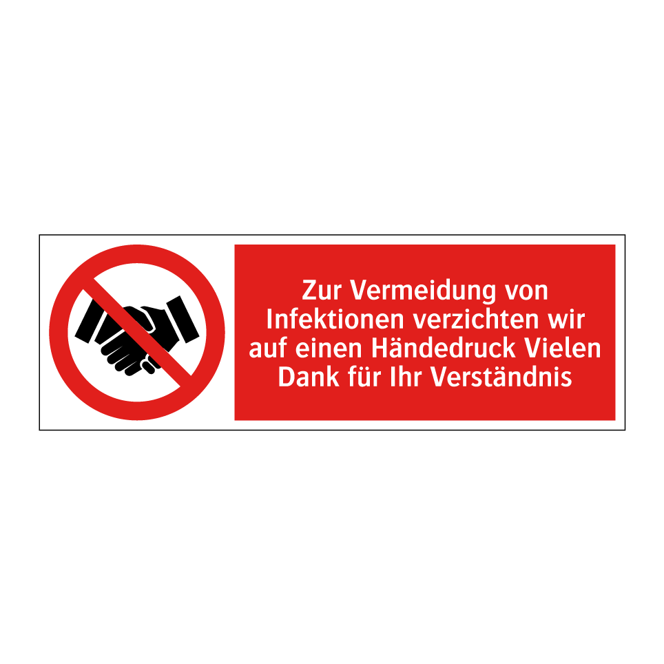 Zur Vermeidung von Infektionen verzichten wir auf einen Händedruck Vielen Dank für Ihr Verständnis