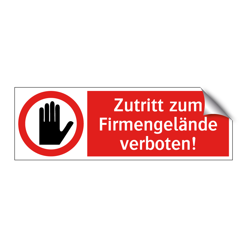 Zutritt zum Firmengelände verboten!