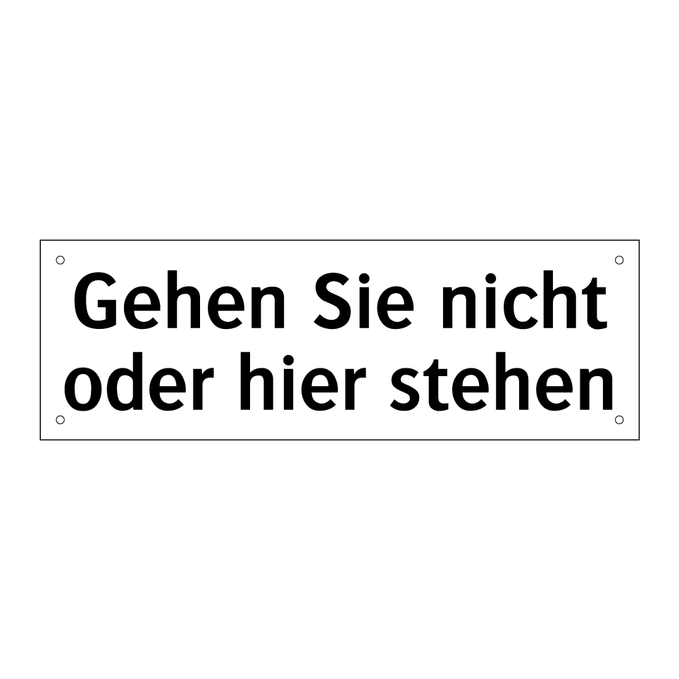 Gehen Sie nicht oder hier stehen