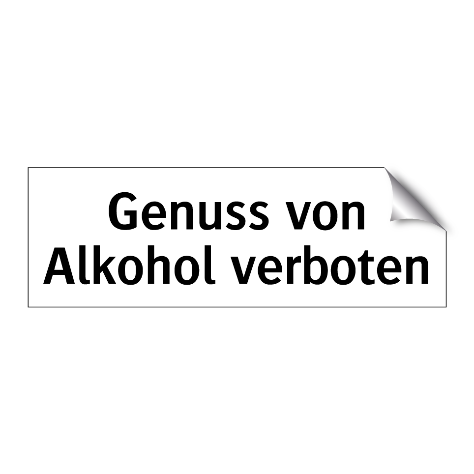 Genuss von Alkohol verboten